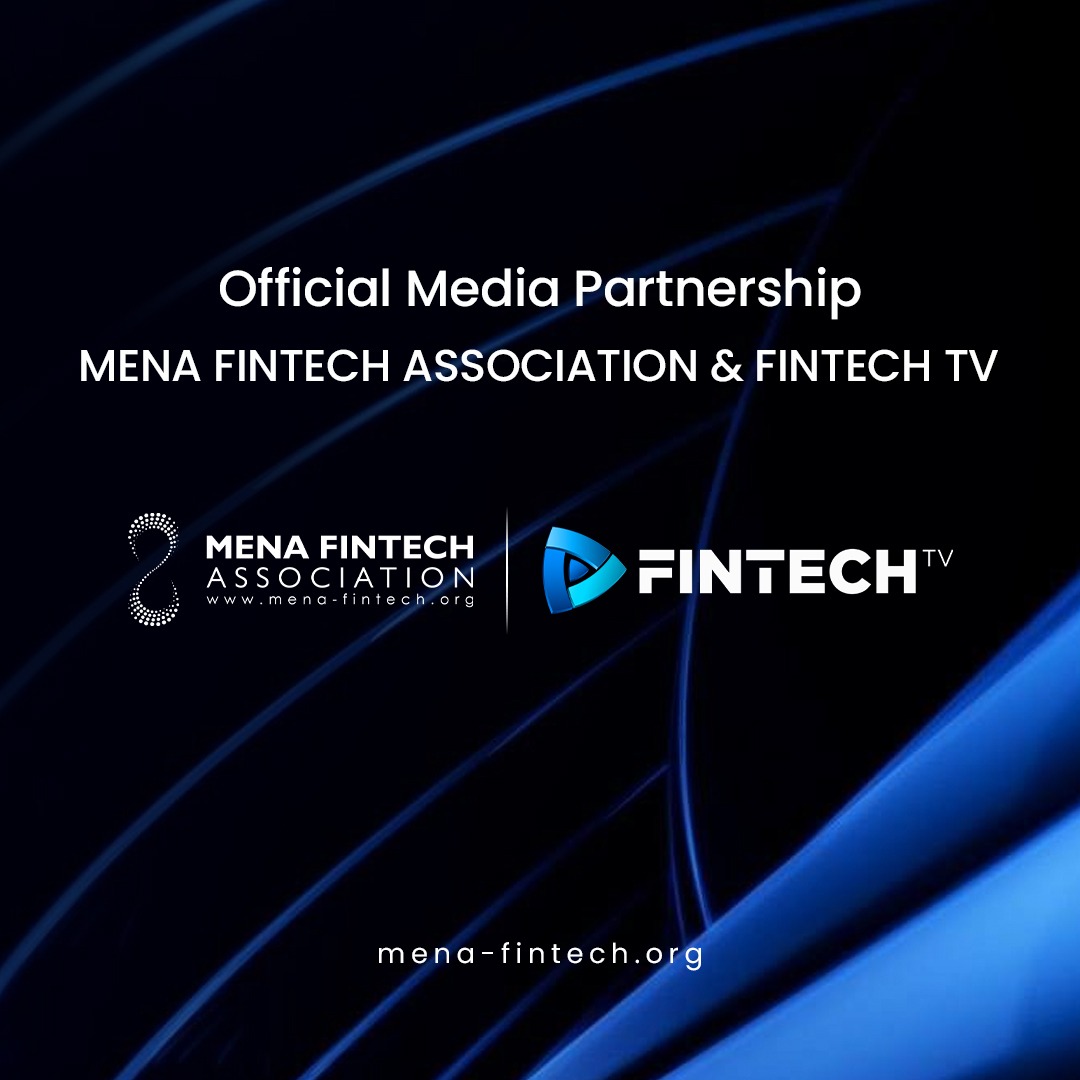 MENA Fintech Association and FINTECH.TV Forge Strategic Global Media Alliance to Amplify Fintech Leadership, Shape Industry Dialogue, and Connect Innovation Across Global Markets
